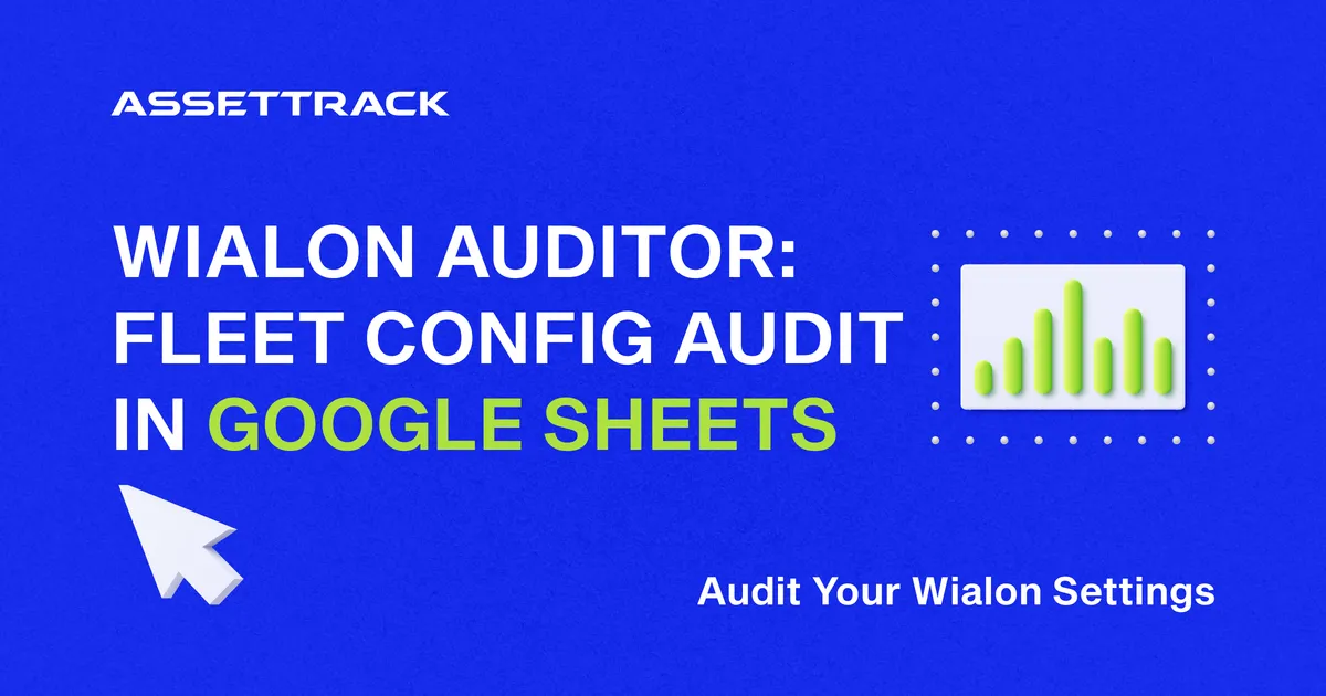 Wialon Auditor title card: unlocking new opportunities with Wialon API, by Asset Track